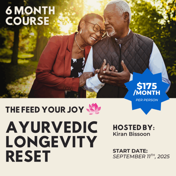 The Feed Your Joy Ayurvedic Longevity Reset